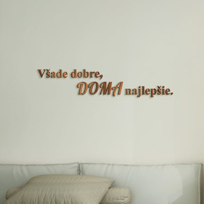 Drevený citát Všade dobre, doma najlepšie